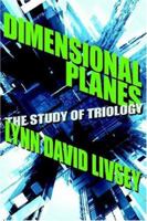 Dimensional Planes: The Study of Triology 1425945015 Book Cover