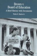 Brown v. Board of Education: A Brief History with Documents (The Bedford Series in History and Culture) 0312111525 Book Cover