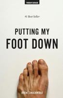 Putting My Foot Down 0692658343 Book Cover