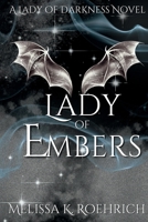 Lady of Embers: Lady of Darkness Book 4 B0BGNN4SQM Book Cover