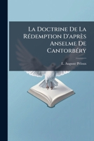 La Doctrine De La Rédemption D'après Anselme De Cantorbéry: Thèse... 127143959X Book Cover