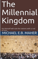 The Millennial Kingdom 1393964575 Book Cover