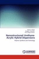 Nanostructured Urethane-Acrylic Hybrid Dispersions 3846594989 Book Cover