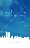 Life at 35,000 Feet 1616638486 Book Cover