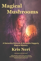 Magical Mushrooms: A Samantha Brennan & Annabelle Haggerty Magical Mystery B0CHGC4QT9 Book Cover
