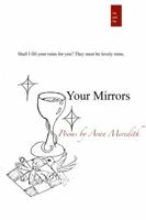 Your Mirrors: Poems by Aran Meredith (Egress to Elysium) 1966309023 Book Cover