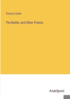 The Battle, and Other Poems 3382103028 Book Cover