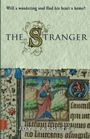 The Stranger: Will a wandering soul find his heart a home? 1915034787 Book Cover