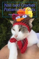 Knit and Crochet Patterns for Cats: Many Adorable Designs: Knit and Crochet Patterns for Cats B09DMR4C59 Book Cover