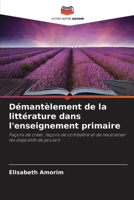 Démantèlement de la littérature dans l'enseignement primaire (French Edition) 6209890938 Book Cover