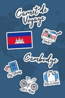 Carnet de Voyage Cambodge: Journal de Voyage - 106 pages, 15,24 cm x 22,86 cm - Pour vous accompagner durant votre s�jour B084T2WHQ4 Book Cover