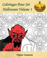 Coloriages Pour Soi - Halloween Volume 1: 25 Coloriages Pour C�l�brer Halloween 1539004376 Book Cover