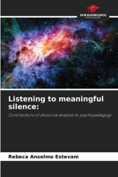 Listening to meaningful silence 6207723406 Book Cover