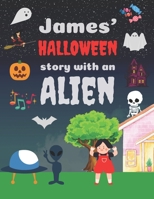 James' Halloween story with an Alien: Halloween Bedtime Story Book for Toddlers and Kids null Book Cover