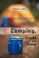 Camping, Simple and Cheap 1450220711 Book Cover