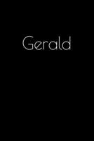 Gerald: Notebook / Journal / Diary - 6 x 9 inches (15,24 x 22,86 cm), 150 pages. Personalized for Gerald. 1693905639 Book Cover