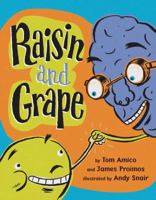 Raisin and Grape 0803730918 Book Cover