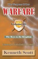 The Weapons of Our Warfare Volume III 0966700961 Book Cover