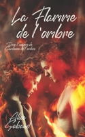 La flamme de l'ombre: Gardienne de l'ombre B0C9SBXM97 Book Cover