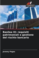 Basilea III: requisiti patrimoniali e gestione del rischio bancario 6205931257 Book Cover