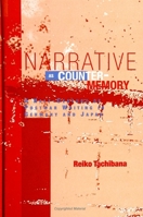 Narrative As Counter-Memory: A Half-Century of Postwar Writing in Germany and Japan 0791436640 Book Cover