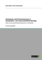 Rechtsstaat und Parlamentarismus in Kambodscha - drei wissenschaftliche Beitr�ge: Rule of Law and Parliamentarianism in Cambodia 3640878884 Book Cover