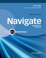 Navigate: Elementary A2: Workbook with CD (Without Key) 0194566390 Book Cover