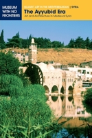The Ayyubid Era. Art and Architecture in Medieval Syria 3902782161 Book Cover