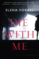 Die With Me 159692277X Book Cover