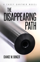 The Disappearing Path: A Casey Gartner Novel B0C6X3VWKY Book Cover