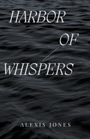 Harbor Of Whispers B0CTFX99Y1 Book Cover