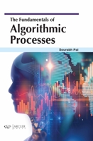 The fundamentals of algorithmic processes 1774694352 Book Cover