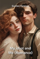 Mein Vollidiot und Ich (Romance) B0CR4YLBT9 Book Cover