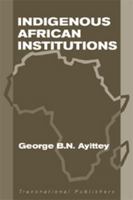 Indigenous African Institutions 0941320650 Book Cover