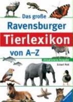 Das große Ravensburger Tierlexikon von A - Z. ( Ab 8 J.). 3473359998 Book Cover
