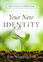 Your New Identity: How to Live as a Child of God 1958211575 Book Cover