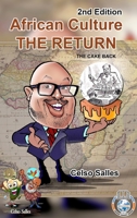 African Culture THE RETURN - The Cake Back - Celso Salles - 2nd Edition 1006221670 Book Cover