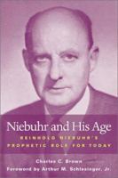 Niebuhr and His Age: Reinhold Niebuhr's Prophetic Role for Today 1563380420 Book Cover