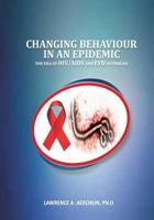 Changing Behaviour in an Epidemic: The Era of Hiv/AIDS and Evd Outbreak 153034655X Book Cover