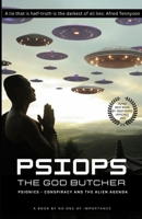 PSIOPS: The God Butcher: psionics, conspiracy and the alien agenda B0GW5171X9 Book Cover