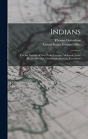 Indians: The Six Nations of New York, Cayugas, Mohawks (Saint Regis), Oneidas, Onondagas, Senecas, Tuscaroras 1015764967 Book Cover