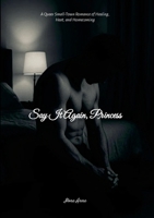 Say It Again, Princess 1300034939 Book Cover