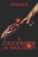 O Colecionador de Vaga-lumes (Portuguese Edition) B0GNZY4441 Book Cover