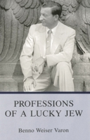 Professions of a Lucky Jew 084534837X Book Cover