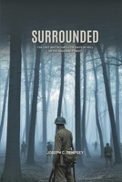 SURROUNDED: The Lost Battalion's Five Days of Hell in the Argonne Forest B0H2HSRFY5 Book Cover