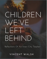Children We’ve Left Behind 1960815210 Book Cover