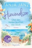 Himmelsee - Happiness shines above the Waves / Ueber den Wellen leuchtet das Glueck (German Edition) 3365009019 Book Cover