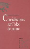 Considerations Sur l'Idee de Nature 2711610357 Book Cover