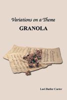 Variations on a Theme: Granola 0976354519 Book Cover