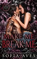Make Me, Break Me: a morally gray new adult dark romance (Rippton U Creatives) 1922448966 Book Cover